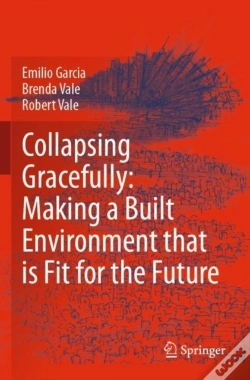 Capa do artigo Collapsing Gracefully: Making A Built Environment That Is Fit For The Future