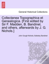 Collectanea Topographica Et Genealogica.