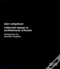 Collected Essays In Architectural Criticism