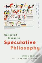 Collected Essays In Speculative Philosophy