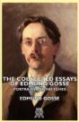 Collected Essays Of Edmund Gosse - Portraits And Sketches - Preview