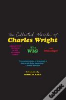 Collected Novels Of Charles Wright