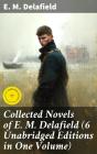 Collected Novels Of E. M. Delafield (6 Unabridged Editions In One Volume) - Preview