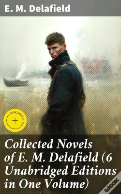 Capa do artigo Collected Novels Of E. M. Delafield (6 Unabridged Editions In One Volume)