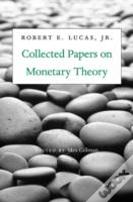 Collected Papers On Monetary Theory