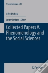 Collected Papers V. Phenomenology And The Social Sciences