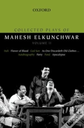 Collected Plays Of Mahesh Elkunchwar
