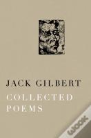 Collected Poems Of Jack Gilbert