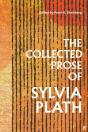 Collected Prose Of Sylvia Plath - Preview