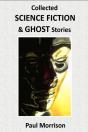 Collected Science Fiction And Ghost Stories - Preview