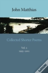 Collected Shorter Poems