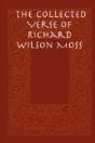 Collected Verse Of Richard Wilson Moss - Preview