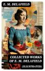 Collected Works Of E. M. Delafield (Illustrated) - Preview