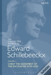 Collected Works Of Edward Schillebeeckx Volume 1