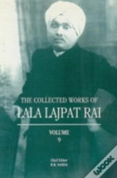 Collected Works Of Lala Lajpat Rai