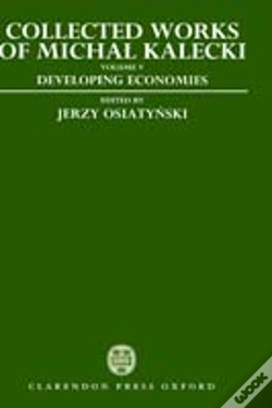Capa do artigo Collected Works Of Michal Kalecki: Volume V: Developing Economies