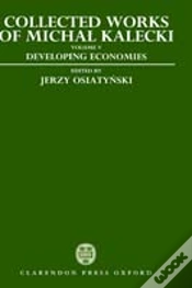 Capa do artigo Collected Works Of Michal Kalecki: Volume V: Developing Economies