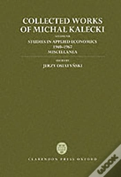 Capa do artigo Collected Works Of Michal Kalecki: Volume Vii: Studies In Applied Economics 1940-1967; Miscellanea