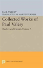 Collected Works Of Paul Valery, Volume 9: Masters And Friends - Preview