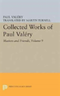 Collected Works Of Paul Valery, Volume 9: Masters And Friends - Preview