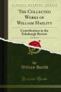 Collected Works Of William Hazlitt - Preview