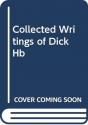 Collected Writings Of Dick Hb - Preview