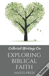 Collected Writings On ... Exploring Bibl