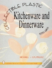 Capa do artigo Collectible Plastic Kitchenware And Dinnerware, 1935-1965