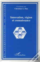 Collectif Tome 24 : Innovation, Région Et Connaissance