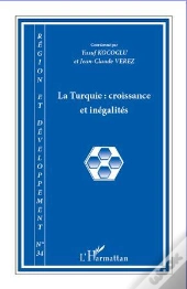 Collectif Tome 34 : La Turquie : Croissance Et Inégalités