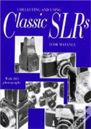 Collecting And Using Classic Slrs