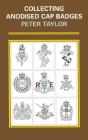 Collecting Anodised Cap Badges - Preview