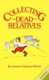 Collecting Dead Relatives