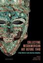 Collecting Mesoamerican Art Before 1940 - Preview