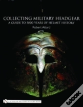 Collecting Military Headgear