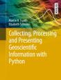 Collecting, Processing And Presenting Geoscientific Information With Python - Preview