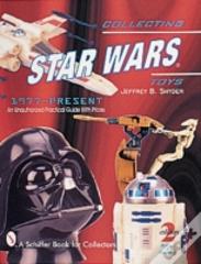 Collecting Star Warsâ® Toys 1977-Present