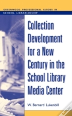 Capa do artigo Collection Development For A New Century In The School Library Media Center