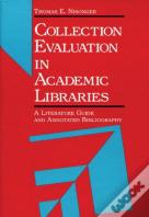 Collection Evaluation In Academic Libraries