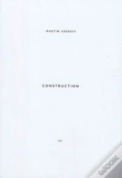 Capa do artigo Collection Martin Szekely Tome 3 ; Construction