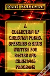 Capa do artigo Collection Of Christian Poems, Speeches & Skits Written For Easter And Christmas Programs