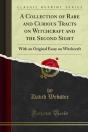 Collection Of Rare And Curious Tracts On Witchcraft And The Second Sight - Preview