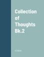 Collection Of Thoughts  -  Bk.2 - Preview