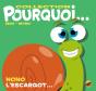 Collection Pourquoi... Nono L'Escargot - Preview