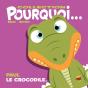 Collection Pourquoi... - Paul Le Crocodile - Preview