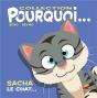 Collection Pourquoi... - Sacha, Le Chat - Preview