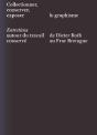 Collectionner, Conserver, Exposer Le Graphisme - Entretiens Autour Du Travail De Dieter Roth - Preview