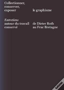 Capa do artigo Collectionner, Conserver, Exposer Le Graphisme - Entretiens Autour Du Travail De Dieter Roth