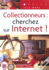 Collectionneurs : Cherchez Sur Internet !
