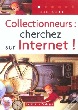 Capa do artigo Collectionneurs : Cherchez Sur Internet !